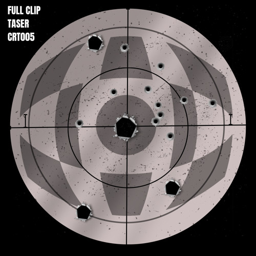 Taser - Full Clip (CRT005) [FREE DOWNLOAD]