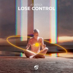 ATLNTICA - Lose Control (Radio Edit)