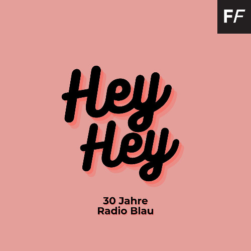 Hey Hey – Im Talk über 30 Jahre Radio Blau