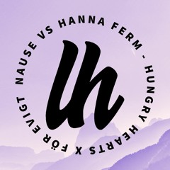 Nause Vs Hanna Ferm - Hungry Hearts X För Evigt (Leon Hoglund Mashup)