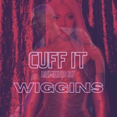 Cuff It (Reimagined by WIGGINS)