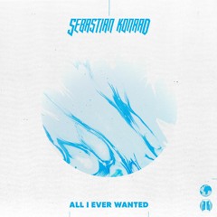 Sebastian Konrad - All I Ever Wanted