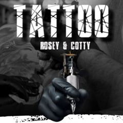 Rosey & Cotty Ft. Terri Armstrong - Tattoo