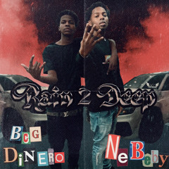 Ne Beby - Rain 2 Deep (ft. Bcg Dinero)