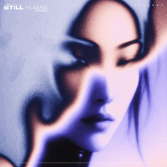 STILL HUMAN