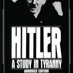 READ⚡ PDF❤ Hitler: A Study in Tyranny