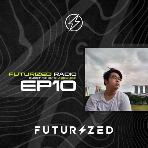 Futurized Radio Ep. 10 W/ Shadow Zak