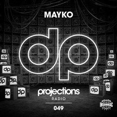 PROJECTIONS RADIO #049 - MAYKO