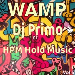 WAMP vol 5 HPM Hold Music - Dj Primo
