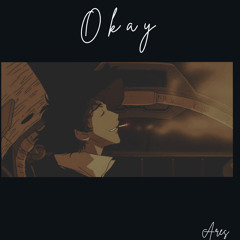 OKAY (Prod. Aiden Lair)