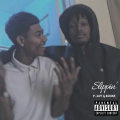 Slippin' (ft. BOOKA)