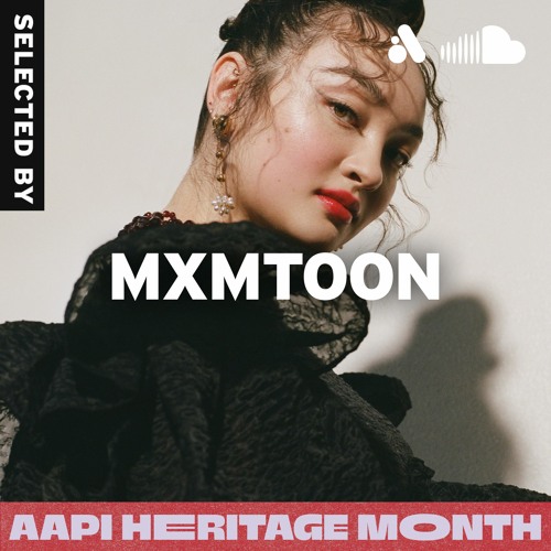 asian heritage month - selected by mxmtoon