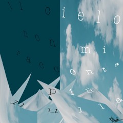 『il cielo non mi racconta più nulla』( ed io non so più a cosa e a chi credere)