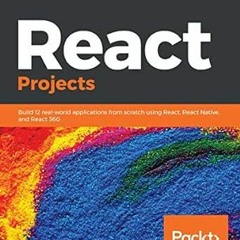 [GET] PDF 📰 React Projects: Build 12 real-world applications from scratch using Reac