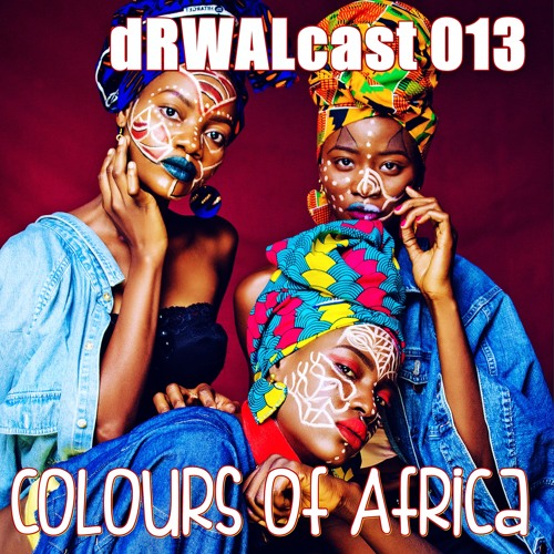 dRWALcast 013: Colours of Africa | 06.2022