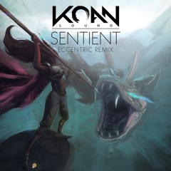 KOAN Sound - Sentient (eccentric remix)