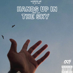 HANDS UP IN THE SKY. FT SIS TALZ [PROD BY GAS] .mp3