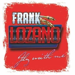 Frank Lozano - Fly With Me (Extended Mix)