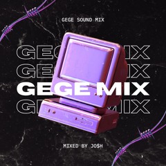 Gege Mix