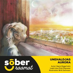 "Unehaldjas Aurora", autor Veera Degerholm, loeb Lisa Piret Pajusaar