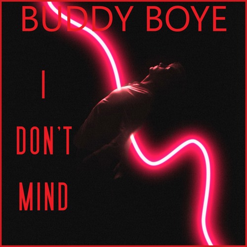 Buddy Boye - I Don't Mind