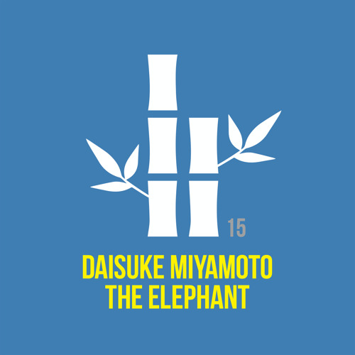 Daisuke Miyamoto / The Elephant(Original Mix)