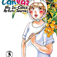 ACCESS KINDLE ✉️ Blank Canvas: My So-Called Artist's Journey (Kakukaku Shikajika) Vol