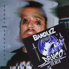 BANDLEZ - STRAYA (DRACO REMIX) [RMSTR]