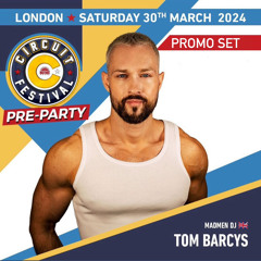DJ TOM BARCYS - Matinee Circuit Festival Pre-Party London 2024