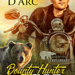 READ KINDLE 🧡 Bounty Hunter Bear: Crossroads 1 (Grizzly Cove Book 11) by  Bianca D'A