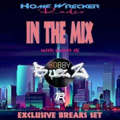 In The Mix with Bobby BuzZ - Exclusive Breaks Set