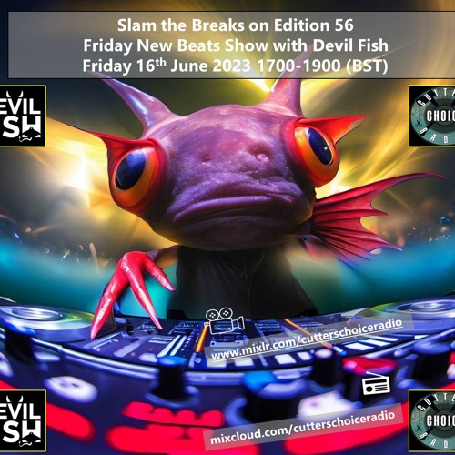 Slam the Breaks On Ed 56 - Friday New Beats Show