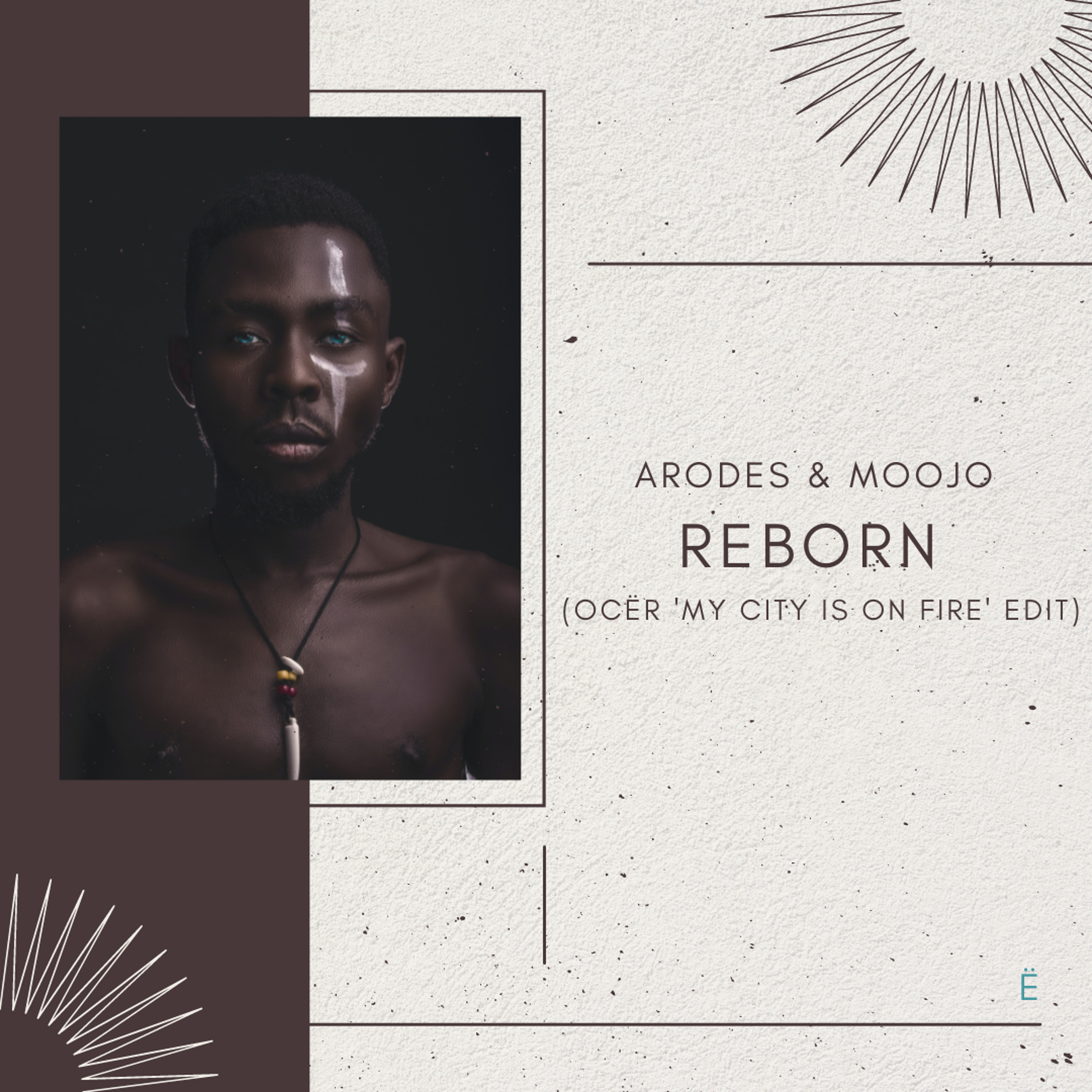 Arodes & Moojo - Reborn (OCËR 'My City Is On Fire' Edit)*Supported by Rufus Du Sol & Monolink episode artwork