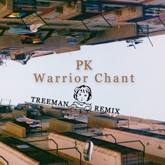 PK- Warrior Chant [Treeman remix]