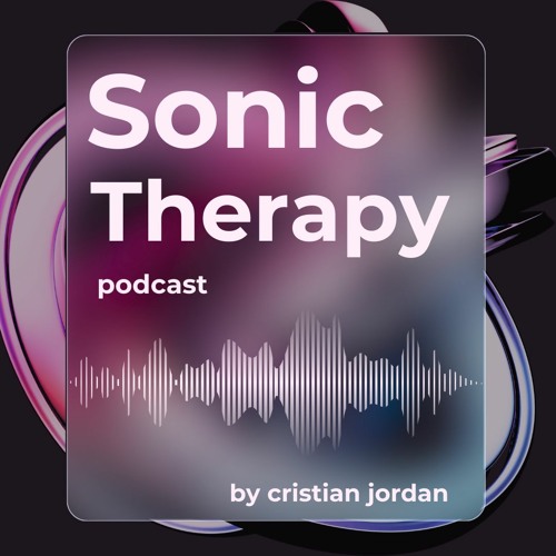 Sonic Therapy - Episode One