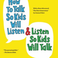 [PDF] How To Talk So Kids Will Listen and Listen So Kids Will Talk (The How To