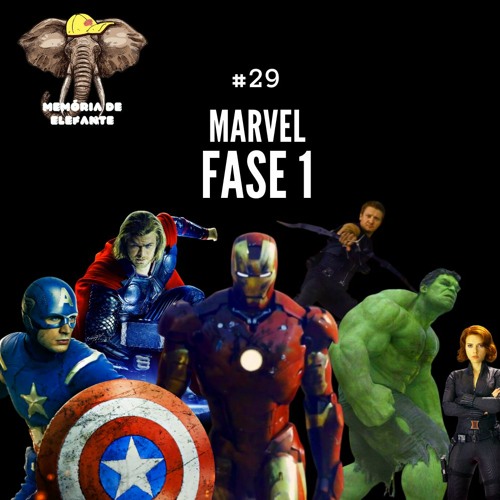 Podcast Memória De Elefante #29 - Marvel Fase 1