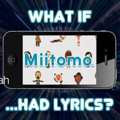 Miitomo WITH LYRICS - Brentalfloss