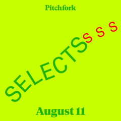 Pitchfork Selects