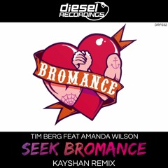 DRF032 TIM BERG Ft AMANDA WILSON - SEEK BROMANCE - KAYSHAN REMIX: FREE DOWNLOAD