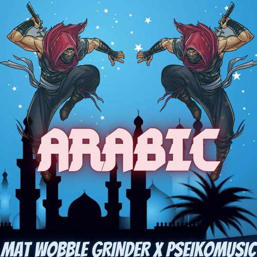 Mat Wobble Grinder X Pseikomusic - Arabic