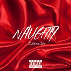 Naughty (ft. Marquis Cleph)