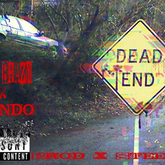 BANDO - DEAD END FT. REMO BRAZYY