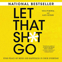 [READ] EPUB 📘 Let That Sh*t Go: Find Peace of Mind and Happiness in Your Everyday by