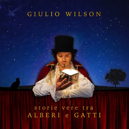 GIULIO WILSON  "Storie vere tra Alberi e Gatti"