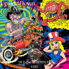 Lil Texas - Upside Down DJ Tycho & DJ M!TCH EDIT