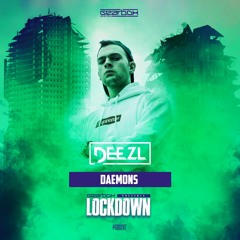 Deezl - Daemons (Gearbox Presents Lockdown)