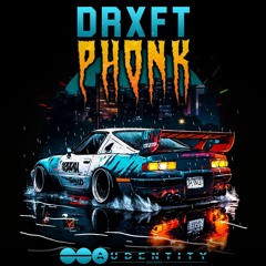 Audentity Records - DRXFT Phonk