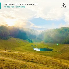 Astropilot & Kaya Project - Wind Of Change