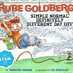 [Read] KINDLE 📨 Rube Goldberg's Simple Normal Definitely Different Day Off by  Jenni